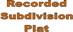 Recorded
Subdivision
Plat